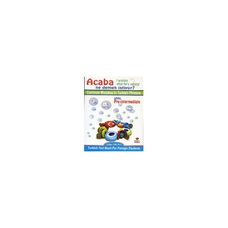 Common Mistakes in Turkish Phrases ( Acaba Ne Demek İstiyor)