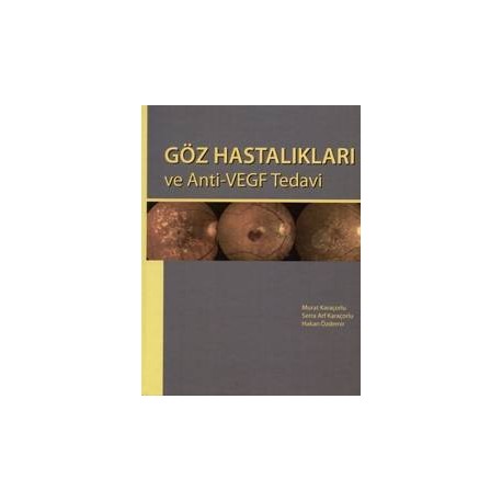 Göz Hastalıkları ve Anti-VEGF Tedavi