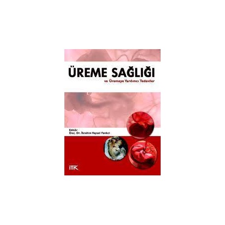 Üreme Sağlığı ve Üremeye Yardımcı Tedaviler 