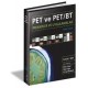 Pet ve Pet/BT Prensipler ve Uygulamalar