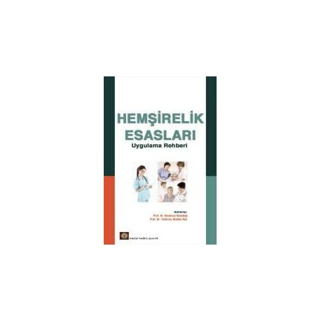 Hemşirelik Esasları Uygulama Rehberi 