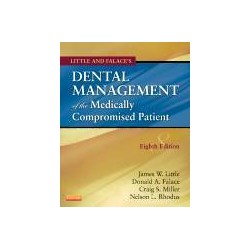 Little and Falace's Dental Management of the Medically Compromised Patient, 8th Edition