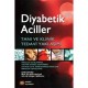 Diyabetik Aciller Tanı ve Klinik Tedavi Yaklaşımı