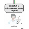 Akış Şemaları ile Doğum ve Kadın Hastalıkları Hemşireliği