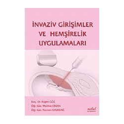 İnvaziv Girişimler ve Hemşirelik Uygulamaları