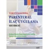 Yoğun Bakımda Parenteral İlaç Uygulama Rehberi