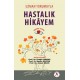 Uzman Yorumuyla Hastalık Hikayem Geçmiş Olsun