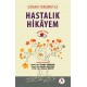 Uzman Yorumuyla Hastalık Hikayem Geçmiş Olsun