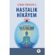 Uzman Yorumuyla Hastalık Hikayem Şifa Olsun