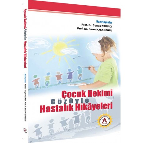 Çocuk Hekimi Gözüyle Hastalık Hikayeleri