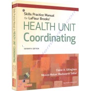 Skills Practice Manual for LaFleur Brooks' Health Unit Coordinating, 7e