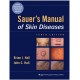 Sauer's Manual of Skin Diseases (MANUAL OF SKIN DISEASES)