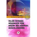 İslam İktisadı Düşüncesi İçin Küçük Bir Tarihsel Değerlendirme