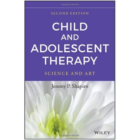 Child and Adolescent Therapy: Science and Art Hardcover