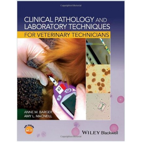 Clinical Pathology and Laboratory Techniques for Veterinary Technicians
