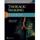 Thoracic Imaging: A Core Review First, Revised Reprint Edition