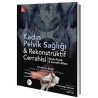 Kadın Pelvik Sağlığı & Rekonstrüktif Cerrahisi Klinik Pratik & Cerrahi Atlası
