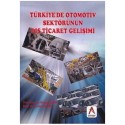 Türkiye'de Otomotiv Sektörünün Dış Ticaret Gelişimi