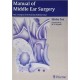 Manual of Middle Ear Surgery: Volume 3: Surgery of the External Auditory Canal 1st Edition