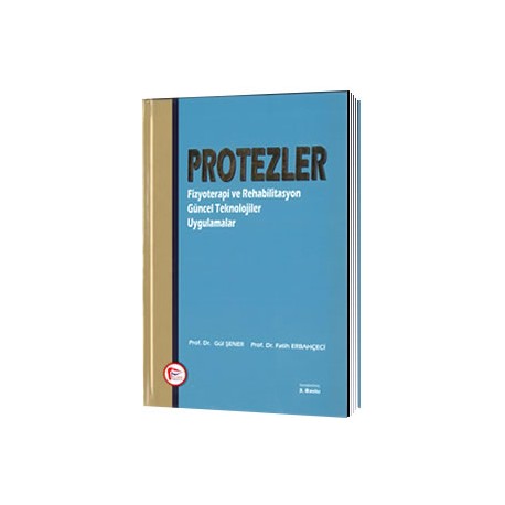 Protezler Fizyoterapi ve Rehabilitasyon Güncel Teknolojiler Uygulamalar