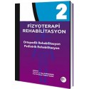 Fizyoterapi Rehabilitasyon Ortopedik Rehabilitasyon Pediatrik Rehabilitasyon