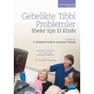 Gebelikte tıbbı problemler ebeler için el kitabı