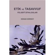 ETİK VE TASAVVUF - Felsefî Diyaloglar