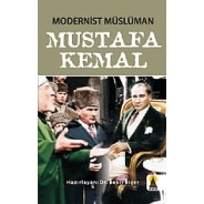 Modernist Müslüman MUSTAFA KEMAL