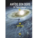 Anfide Son Ders -Bir Yaşam Kılavuzu-