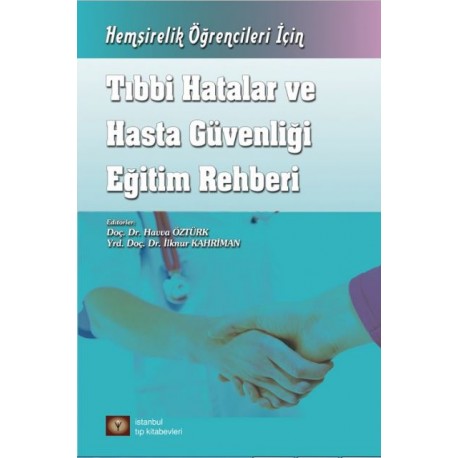 Tıbbi Hatalar ve Hasta Güvenliği Eğitim Rehberi