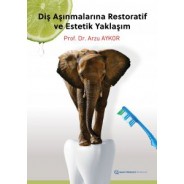 Diş Aşınmalarına Restoratif ve Estetik Yaklaşım
