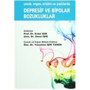 Depresif ve Bipolar Bozukluklar, "çocuk, ergen, erişkin ve yaşlılarda"