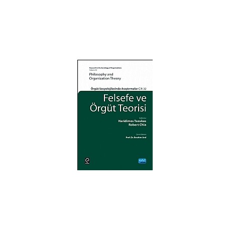 FELSEFE VE ÖRGÜT TEORİSİ - PHILOSOPHY AND ORGANIZATION THEORY 