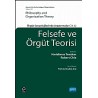 FELSEFE VE ÖRGÜT TEORİSİ - PHILOSOPHY AND ORGANIZATION THEORY 