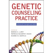 Genetic Counseling Practice: Advanced Concepts and Skills