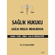 Sağlık Hukuku Sağlık Meslek Mensubunun Tanımı Yetki Görev Hak ve Yükümlülüğü