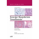 Karaciğer Biyopsilerinin Yorumlanması Biyopsi Yorumları Serisi