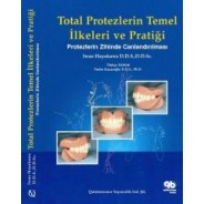 Total Protezlerin Temel İlkeleri ve Pratiği