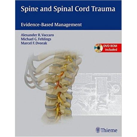 Spine and Spinal Cord Trauma: Evidence-Based Management 1 Har/Dvdr Edition