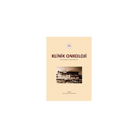Klinik Onkoloji İstanbul Tıp Fakültesi 185. Yıl Ders Kitapları Serisi