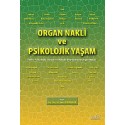 Organ Nakli ve Psikolojik Yaşam Tıbbi, Psikolojik, Sosyal ve Hukuki Boyutlarıyla Organ Nakli