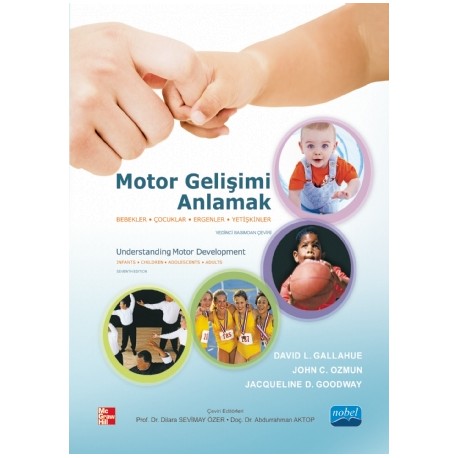 MOTOR GELİŞİMİ ANLAMAK - Understanding Motor Development Infants, Children, Adolescents, Adults