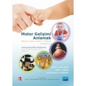 MOTOR GELİŞİMİ ANLAMAK - Understanding Motor Development Infants, Children, Adolescents, Adults