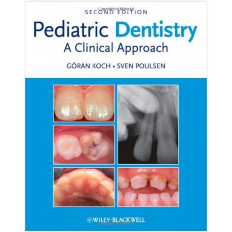 Pediatric Dentistry: A Clinical Approach 2nd Edition