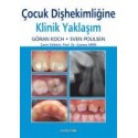 Çocuk Diş Hekimliğine Klinik Yaklaşım