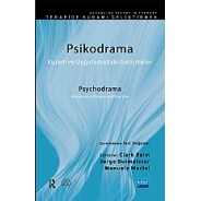 PSİKODRAMA, Kuram ve Uygulamadaki Gelişmeler / Psychodrama, Advances in Theory and Practice