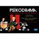 PSİKODRAMA Yeni Başlayanlar İçin Bir Rehber - PSYCHODRAMA A Beginner’s Guide