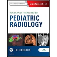 Pediatric Radiology: The Requisites, 4e (Requisites in Radiology) 4th Edition
