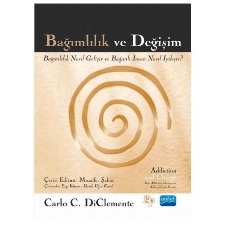 BAĞIMLILIK VE DEĞİŞİM - Addiction and Change