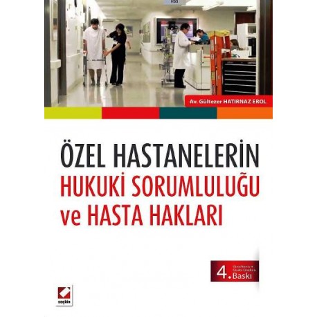 Özel Hastanelerin Hukuki Sorumluluğu ve Hasta Hakları